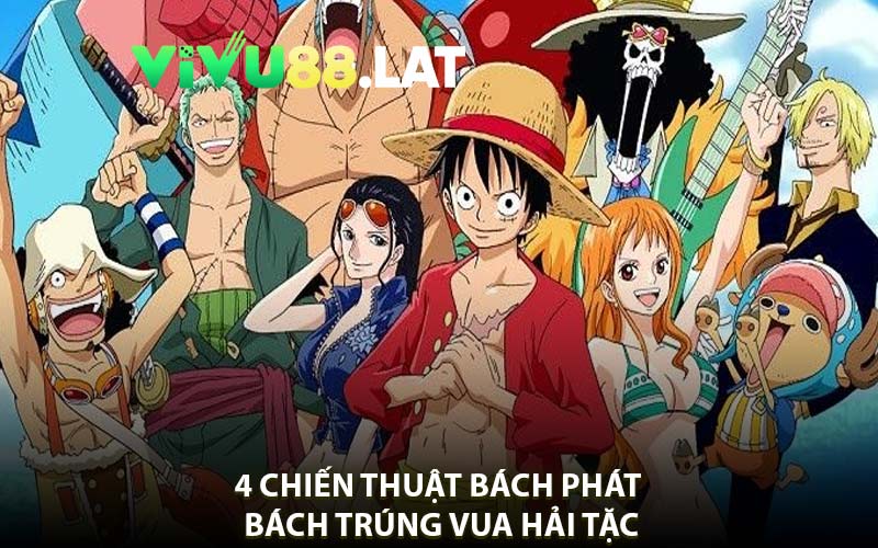 4 Chiến Thuật Bách Phát Bách Trúng Vua Hải Tặc